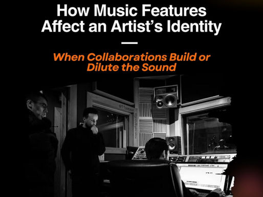 How Music Features Affect an Artist’s Identity in Today’s Industry