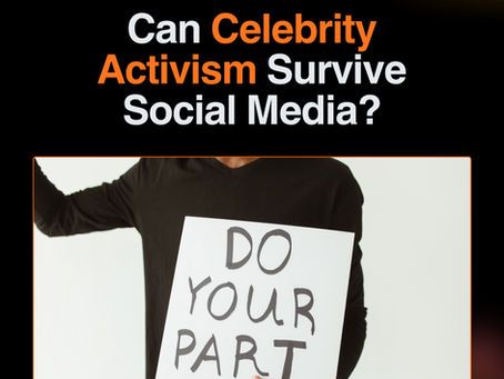 Can Celebrity Activism Survive Social Media