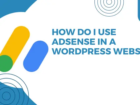 How do I use AdSense in a WordPress website?