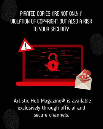 Oprez sa piratskim kopijama – zvanični Artistic Hub Magazine® dostupan je isključivo putem ovlašćenih kanala