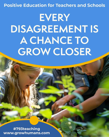EVERY DISAGREEMENT IS A CHANCE TO GROW CLOSER