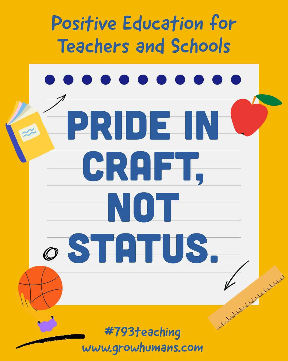 Pride in craft, not status. 