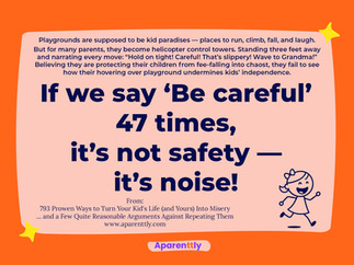 Poster with the text: If you’ve said ‘Be careful’ 47 times, it’s not safety — it’s noise.