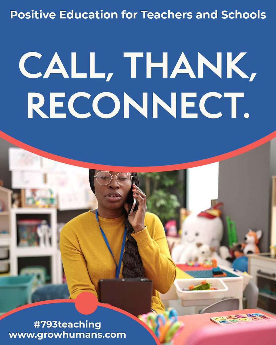 Call, thank, reconnect. 