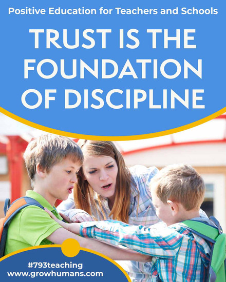 TRUST IS THE FOUNDATION OF DISCIPLINE