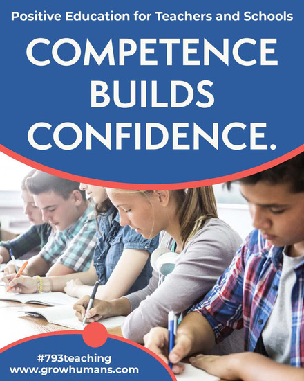 Competence builds confidence. 