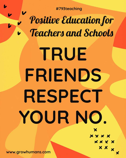 TRUE FRIENDS RESPECT YOUR NO