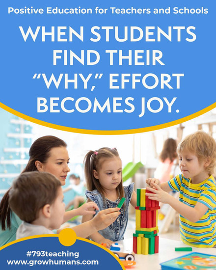 WHEN STUDENTS FIND THEIR “WHY,” EFFORT BECOMES JOY