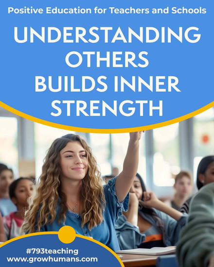 UNDERSTANDING OTHERS BUILDS INNER STRENGTH