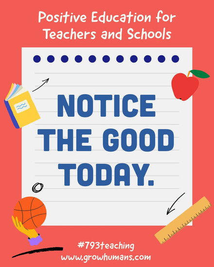 Notice the good today.