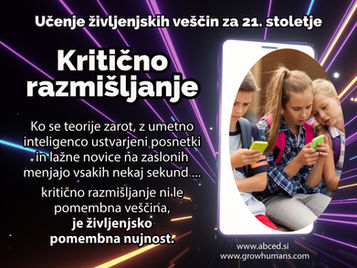 Ko se teorije zarot, z umetno inteligenco ustvarjeni posnetki in lažne novice na zaslonih menjajo vsakih nekaj sekund ...  kritično razmišljanje ni le pomembna veščina,  je življenjsko pomembna nujnost.