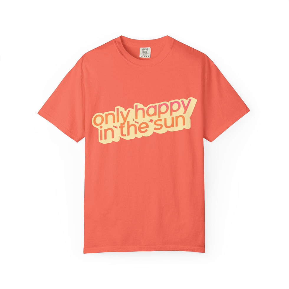 Thumbnail: Only Happy In The Sun T-Shirt
