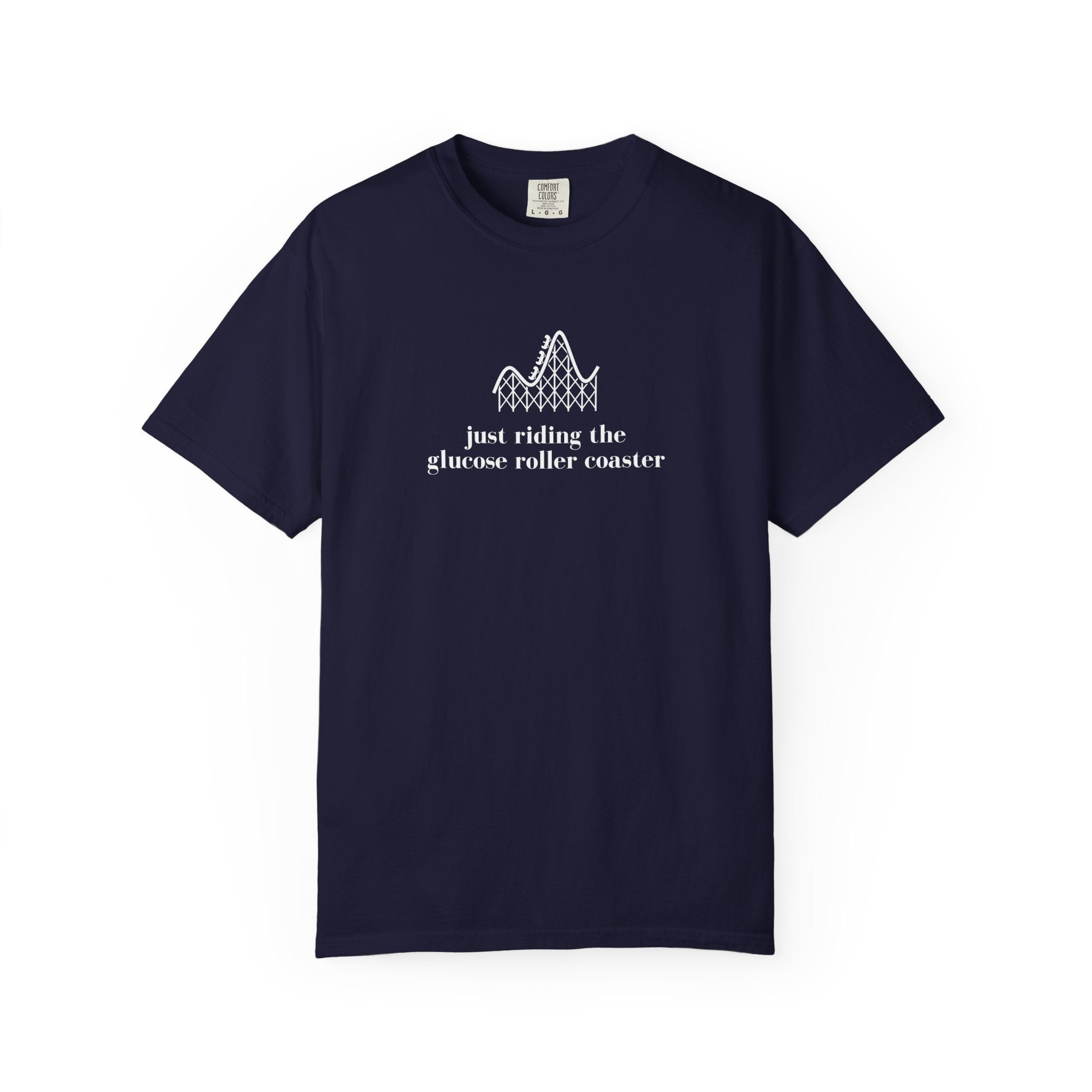 Just Riding the Glucose Roller Coaster T-Shirt