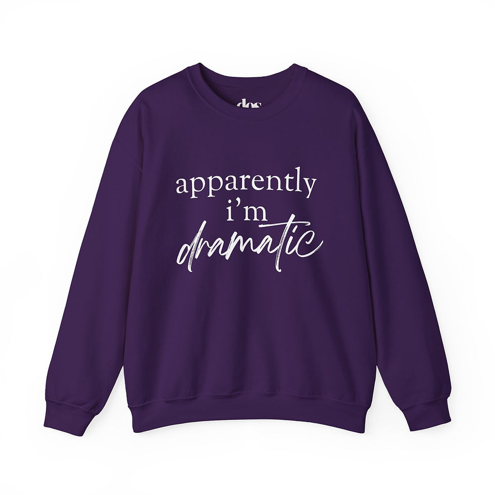 Thumbnail: Apparently I'm Dramatic Crewneck