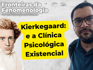 Kierkegaard e a Clínica Psicológica Existencial