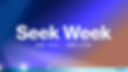 Seek Week - Website.jpg