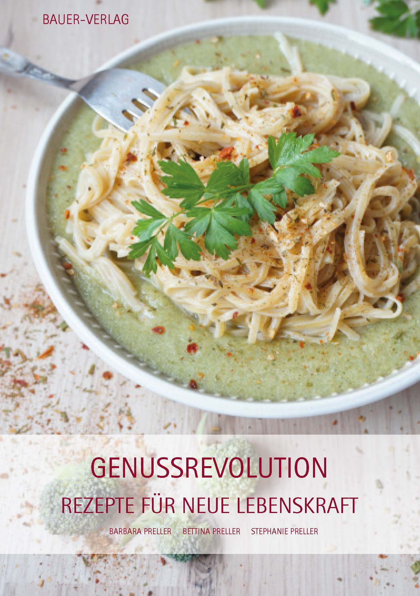 Genussrevolution - Rezepte für neue Lebenskraft