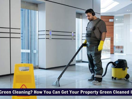 What Is Green Cleaning? How You Can Get Your Property Green Cleaned In Sydney