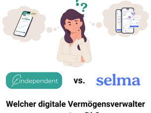 Findependent vs. Selma: Welcher digitale Vermögensverwalter passt zu Dir?