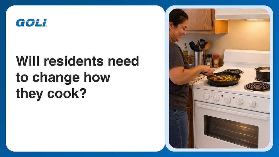 Will residents need to change how they cook?
