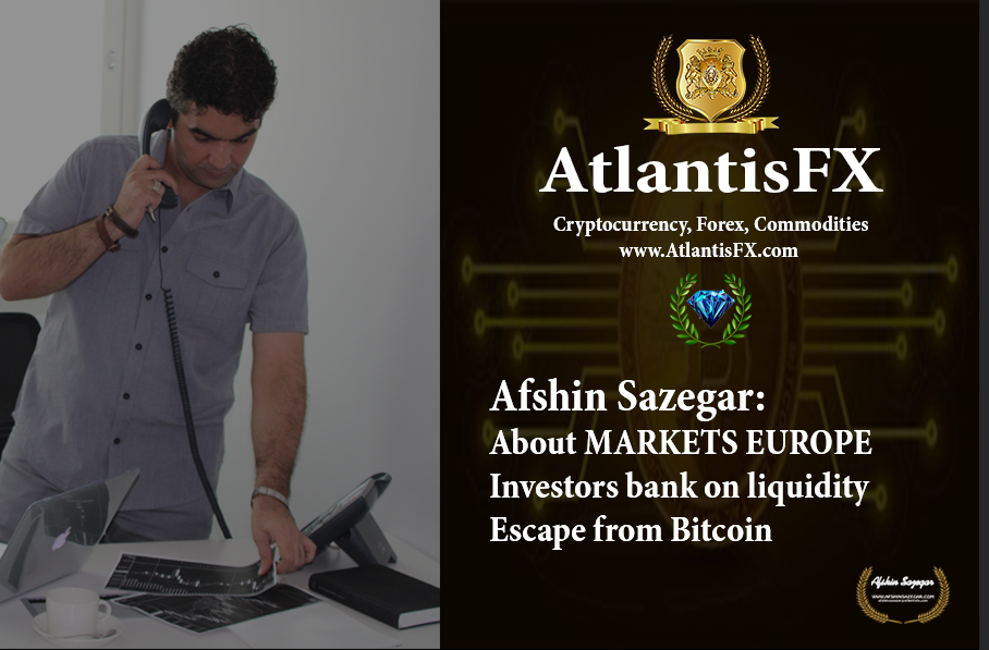 Afshin Sazegar | About MARKETS EUROPE / Investors bank on liquidity - escape from Bitcoin