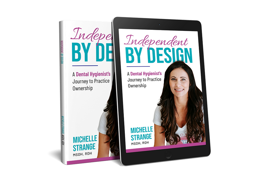 Independent by Design paperback and ebook by Michelle Strange, MSDH, RDH