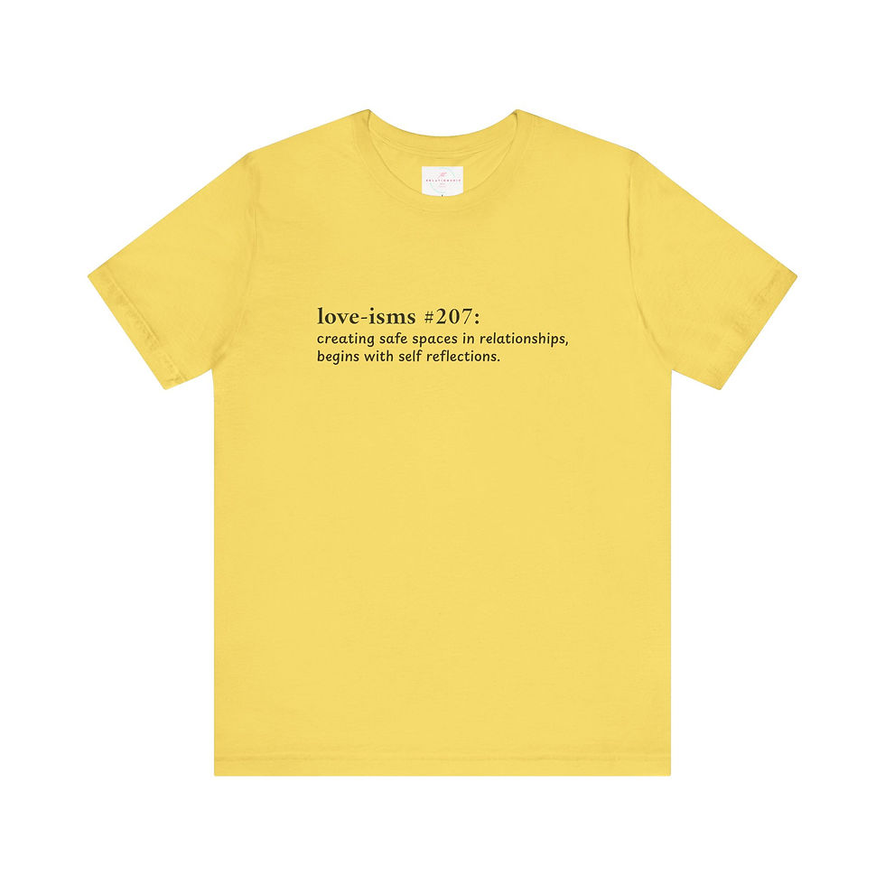 Thumbnail: Safe Spaces Tee I LOVE-ISMS #207, Unisex Tee, Relationship & Inspiration Shirt