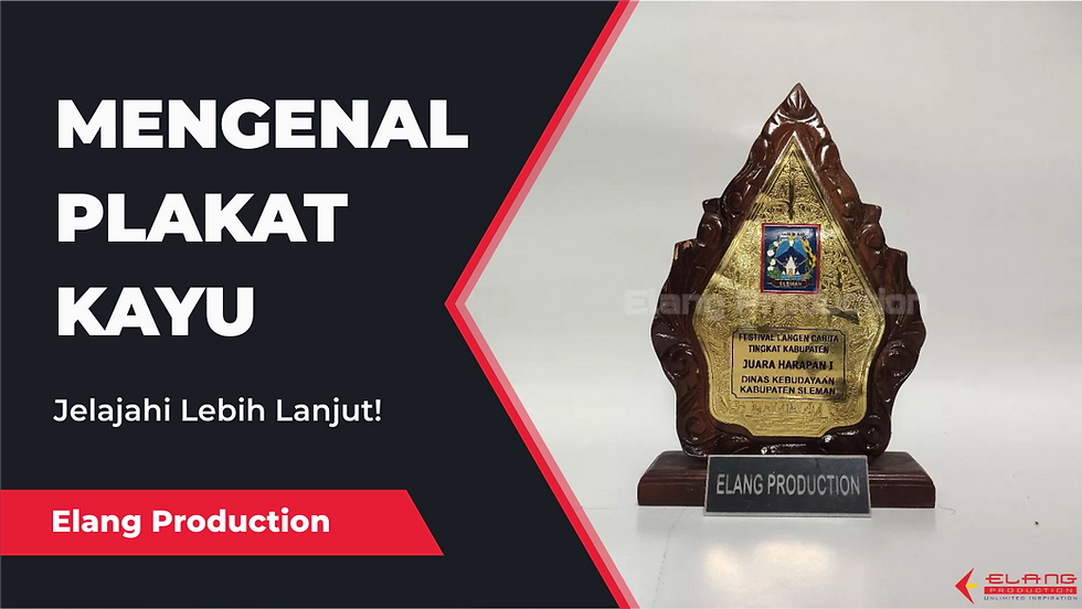 Mengenal Lebih Dekat: Plakat Kayu dari Elang Production
