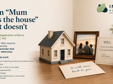 When “Mum owns the house”… but doesn’t Lessons from Application of Burns [2026] NSWSC 413