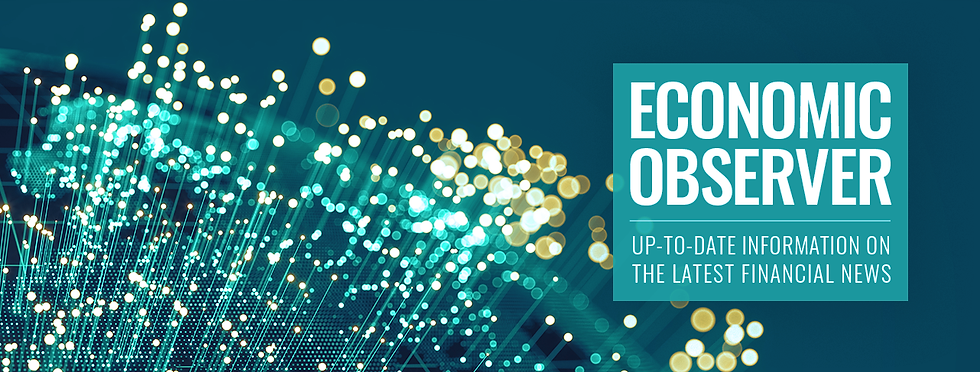 Economic Observer: Up-to-date information on the latest financial news