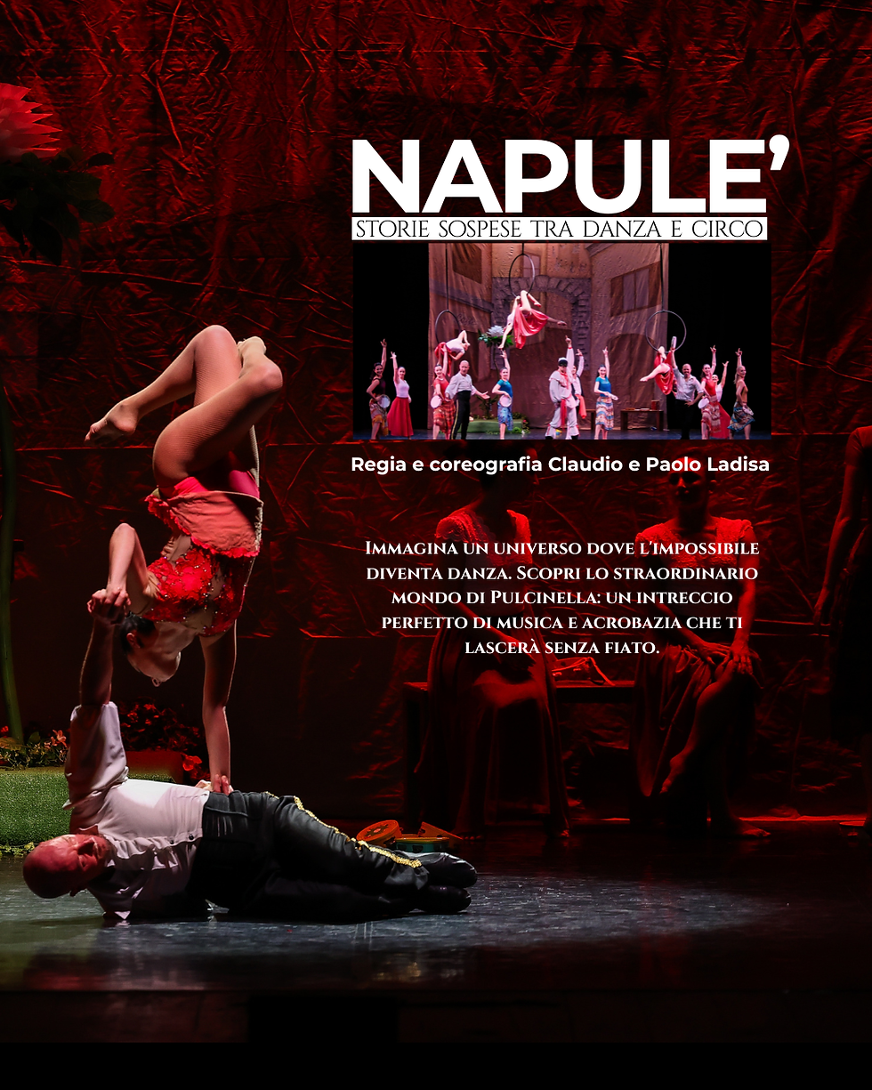 Scena dello spettacolo Napulè in tour nazionale, diretto da Claudio e Paolo Ladisa tra danza e circo contemporaneo.