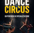 Dance & Circus: Un percorso di alta specializzazione