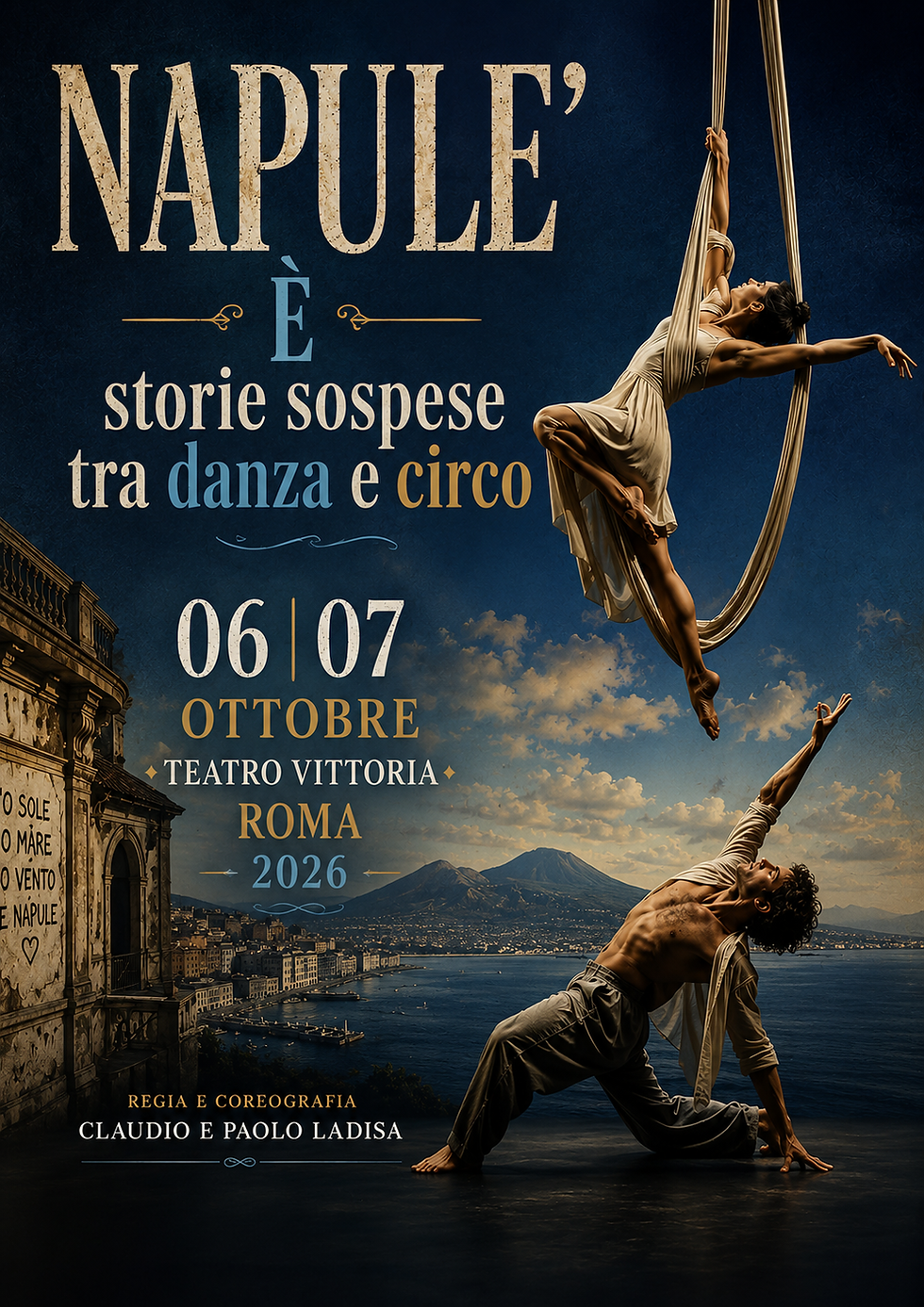 Napulè, spettacolo di danza, arti circensi e teatro fisico diretto da Claudio e Paolo Ladisa, in scena il 6 e 7 ottobre 2026 al Teatro Vittoria di Roma.