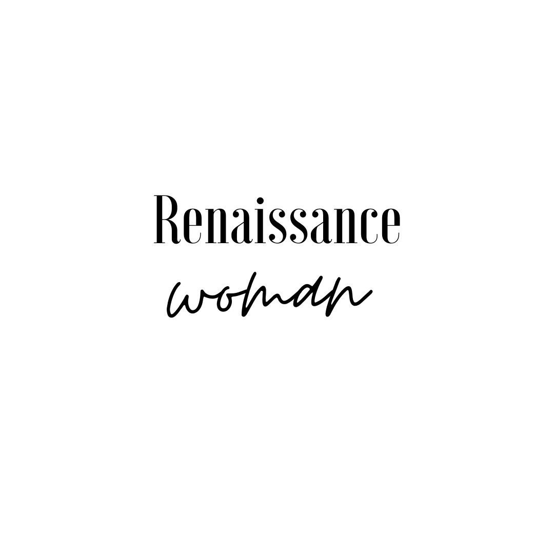 Writer: Renaissance Woman
