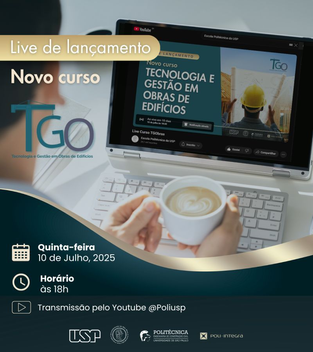 No próximo 10 de julho às 18h00 ocorrerá a Live de Lançamento do curso de aperfeiçoamento em Tecnologia e Gestão em Obras de Edifícios - TGObras do Poli-Integra da Escola Politécnica da USP