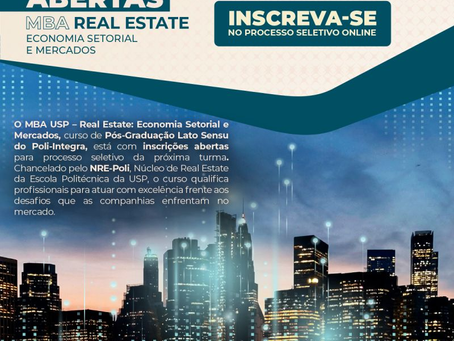 Inscrições abertas para o processo seletivo do “MBA-USP – Real Estate: Economia Setorial e Mercados” - Poli-Integra