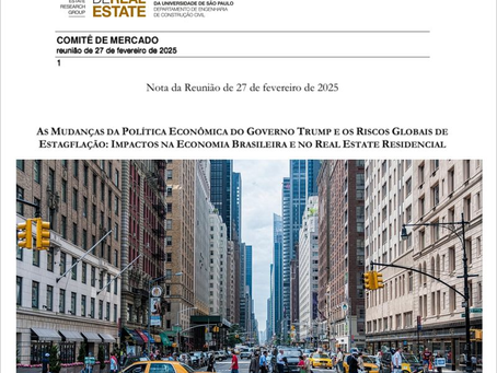 Reunião do NRE-POLI pauta "As Mudanças da Política Econômica do Governo Trump e os Riscos Globais de Estagflação: Impactos da Economia Brasileira e no Real Estate Residencial"