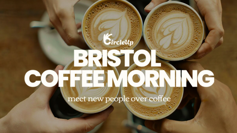 Bristol Coffee Morning ☕ (12 spaces)