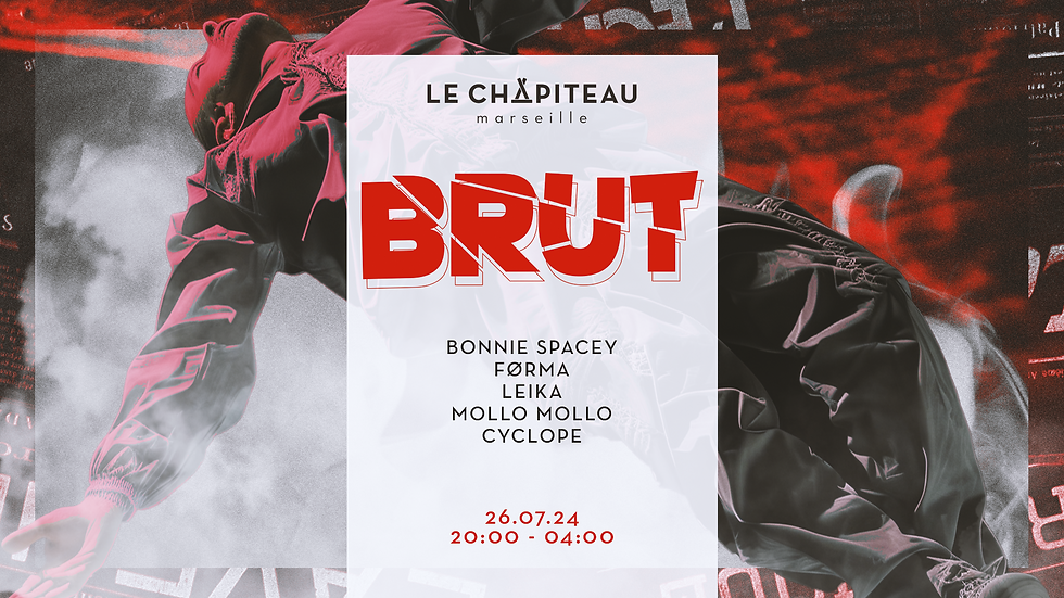 BRUT w/ Bonnie Spacey, FØRMA, Leika, Mollo Mollo & Cyclope