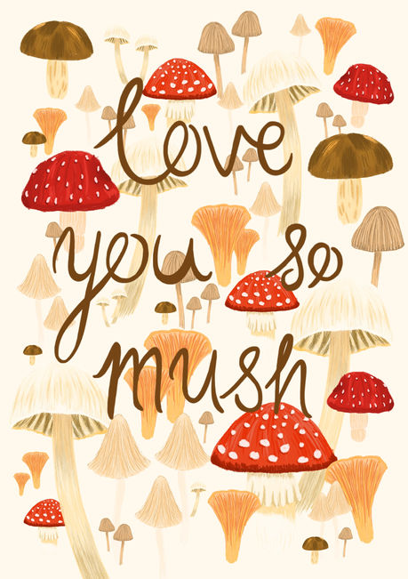 A card with six different kinds of mushrooms, with a cream background, with caligraphy text reading Love You So Mush. 