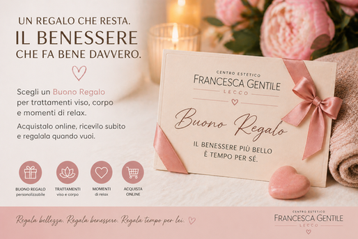 Buono regalo estetico a Lecco: come funziona, quanto costa e perché conviene davvero