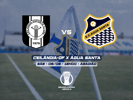 Ceilândia x Água Santa - 2ª fase - Jogo de Volta - Brasileirão Série D 2025