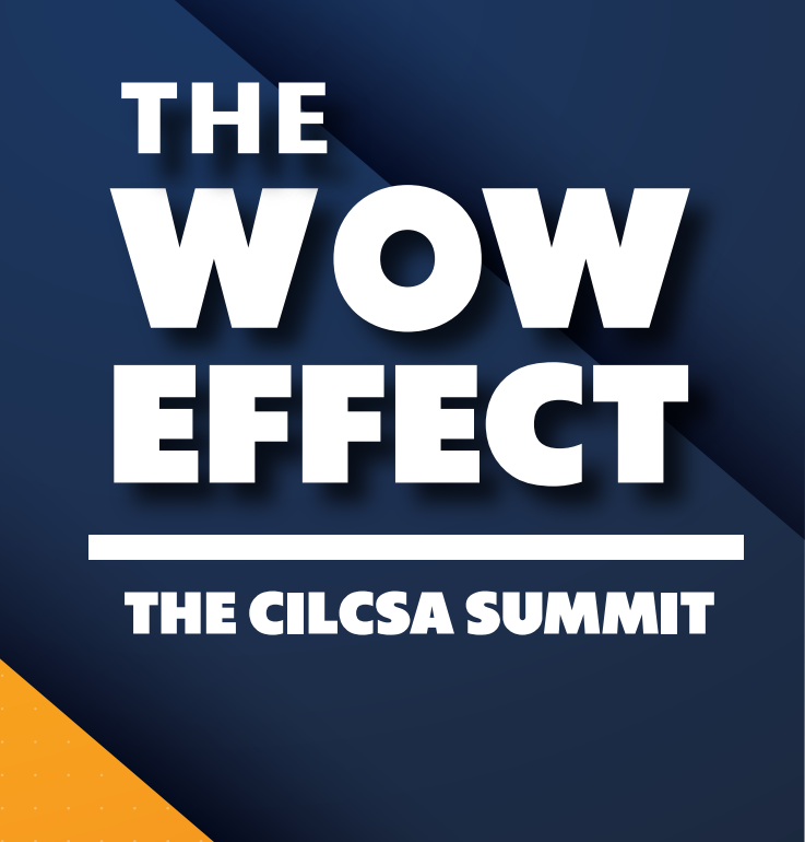 The WOW Effect | CILCSA Summit