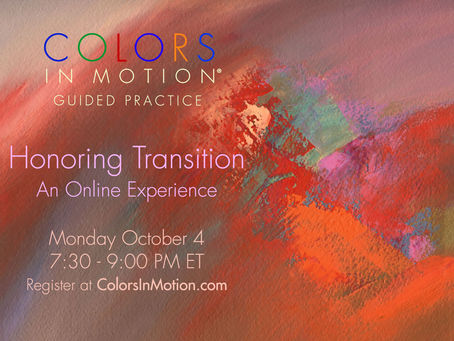 Join us: "Honoring Transition" Online Practice Group - Monday October 4, 2021