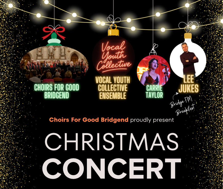 CHRISTMAS with Choirs For Good Bridgend & Friends