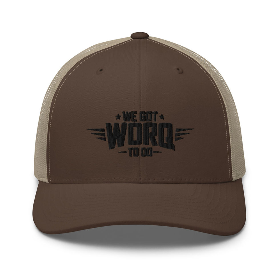 Thumbnail: WE GOT WORQ TO DO Trucker Cap copy