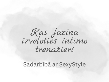 Kas jāzina izvēloties intīmo trenažieri