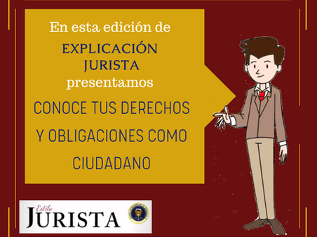 CONOCE TUS DERECHOS Y OBLIGACIONES COMO CIUDADANO