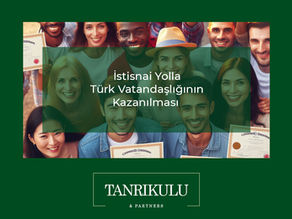 İstisnai Yolla Türk Vatandaşlığının Kazanılması