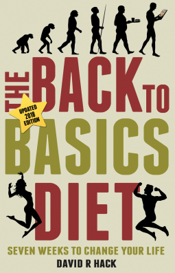 Back to Basics Diet - Seven Weeks to Change Your Life - 2018 Edition